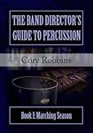 The Band Director's Guide to Percus