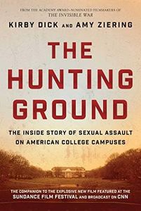 The Hunting Ground: The Inside Story of Sexual Assault on American College Campuses