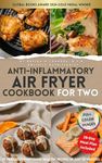 Anti-Inflammatory Air Fryer Cookboo