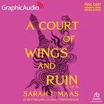 A Court of Wings and Ruin (Part 2 of 3) (Dramatized Adaptation): A Court of Thorns and Roses, Book 3