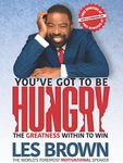 You've Got To Be HUNGRY: The GREATN