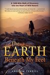 The Earth Beneath My Feet: A 7,000-