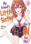 My Friend's Little Sister Has It In For Me! Volume 3 (Light Novel) (My Friend's Little Sister Has It In For Me!, 3)