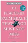 111 Places in Palm Beach That You M