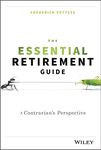 The Essential Retirement Guide: A Contrarian's Perspective