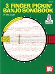 3 Finger Pickin' Banjo Songbook