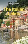 Lonely Planet The Italian Lakes: Plan the Trip of a Lifetime | Detailed Itineraries & Maps | Insider Tips | Covers Milan, Lake Maggiore, Lake Como and more (Travel Guide)