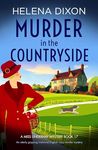 Murder in the Countryside: An utterly gripping historical English cozy murder mystery (A Miss Underhay Mystery Book 17)