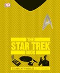 The Star Trek Book: Strange New Worlds Boldly Explained