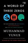 A WORLD OF THREE ZEROS: THE NEW ECONOMICS of ZERO POVERTY, ZERO UNEMPLOYMENT, and ZERO NET CARBON EMISSIONS