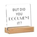 Funny Office Decor,Country Office Wood Box Sign Decor Desk Sign But Did You Document It Acrylic Block Sign Home Office Shelf Wall Decoration Sign(4 x 4 Inches)