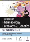 Textbook of Pharmacology, Pathology & Genetics for Nurses-II