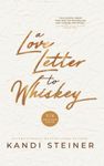 A Love Letter to Whiskey: Fifth Anniversary Edition