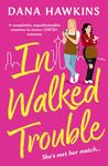 In Walked Trouble: A completely unputdownable enemies-to-lovers LGBTQ+ romance (Single in Seattle)