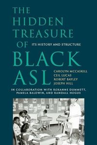 The Hidden Treasure of Black ASL: Its History and Structure