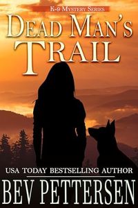 DEAD MAN'S TRAIL (K-9 Mystery Series Book 4)