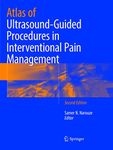 ATLAS OF ULTRASOUND GUIDED PROCEDURES IN INTERVENTIONAL PAIN MANAGEMENT 2ED (PB 2018)