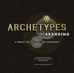 Archetypes in Branding: A Toolkit f