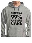 Tstars - 99% Chance I Don't Care - Sarcastic Funny Sarcasm Hoodie Large Gray