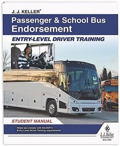 J. J. Keller Passenger & School Bus Endorsement: Entry-Level Driver Training Student Manual - Helps CDL Drivers to Earn Their Passenger-Carrying or School Bus Endorsements