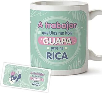 Taza Original, 350ml - A trabajar que Dios me hizo Guapa pero no Rica - Taza Graciosa con frases de humor, Idea de regalo mujer