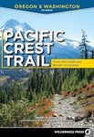 Pacific Crest Trail: Oregon & Washington: From the California Border to Canada