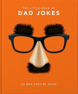 Little Book of Dad Jokes: So bad they're good: 1