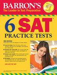 6 SAT Practice Tests: 3RD Edition (Barron's Test Prep)