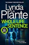 Whole Life Sentence: The pulse-pounding final Detective Jane Tennison thriller