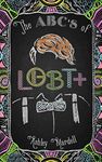 The ABC's of LGBT+: (Gender Identity Book for Teens, Teen & Young Adult LGBT Issues)