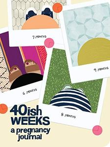 40ish Weeks: A Pregnancy Journal (Pregnancy Books, Pregnancy Gifts, First Time Mom Journals, Motherhood Books)