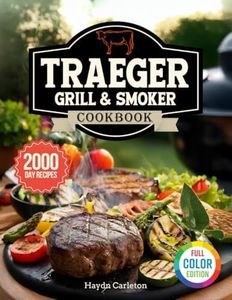 Traeger Grill & Smoker Cookbook: Learn the Techniques of the Pros and Become a True Pitmaster: From Meat to Fish, from Sides to Desserts – Recipes and Tips for Flavorful Grilling and Friendship