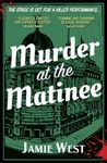 Murder at the Matinee: This golden-age style theatrical murder mystery is perfect for fans of Richard Osman, Robert Thorogood and, of course, Agatha Christie! (Bertie Carroll Mysteries Book 2)