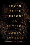 Seven Brief Lessons on Physics