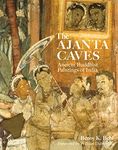 Ajanta Caves: Ancient Buddhist Paintings of India