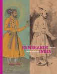 Rembrandt and the Inspiration of India (Getty Publications –)