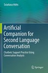 Artificial Companion for Second Language Conversation: Chatbots Support Practice Using Conversation Analysis