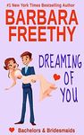 Dreaming of You: Sweet fun romance! (Bachelors & Bridesmaids Book 7)