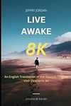 LIVE AWAKE 8K: JEFFRY JORDAN