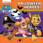 PAW Patrol Picture Book – Halloween Heroes!: The perfect Halloween gift illustrated story book for children aged 2, 3, 4, 5 based on the Nickelodeon TV Series