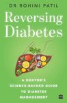 Reversing Diabetes: A Doctor's Science-Backed Guide to Diabetes Management