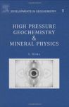 High Pressure Geochemistry & Mineral Physics: Basics for Planetology and Geo-Material Science (Volume 9) (Developments in Geochemistry, Volume 9)