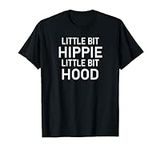 Little Bit Hippie Little Bit Hood, 