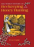 The World History of Beekeeping and Honey Hunting