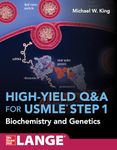 High-Yield Q&A Review for USMLE Step 1: Biochemistry and Genetics