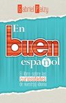 En buen español: El libro sobre las curiosidades de nuestro idioma (Spanish Edition)