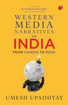 WESTERN MEDIA NARRATIVES ON INDIA: FROM GANDHI TO MODI