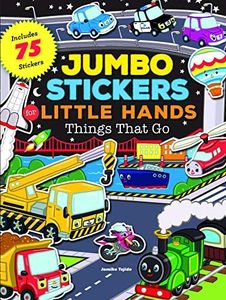 Things That Go (Jumbo Stickers Little Ha: Includes 75 Stickers