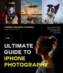 The Ultimate Guide to iPhone Photog