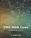 TMS WEB Core: Web Application Development with Delphi